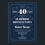 Surprise 40th Birthday - Navy Blue Invitation<br><div class="desc">Surprise 40th Birthday Invitation
Elegant retro navy blue and white design. Cheers to 40 years! Can be customized to show any age.</div>