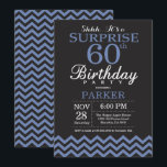 Surprise 60th Birthday Invitation Black and Blue<br><div class="desc">Surprise 60th Birthday Invitation with Black and Blue Chevron. Chalkboard. Adult Birthday. Man or Women Bday Invite. For further customisation,  please click the "Customise it" button and use our design tool to modify this template.</div>