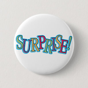 Surprise! 6 Cm Round Badge