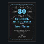 Surprise 80th Birthday - Black Blue Invitation<br><div class="desc">Surprise 80th Birthday Invitation.
Elegant retro chalkboard black,  blue and white design. Cheers to 80 years! Can be customized to show any age!</div>