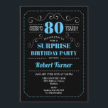 Surprise 80th Birthday - Black Blue Invitation<br><div class="desc">Surprise 80th Birthday Invitation.
Elegant retro chalkboard black,  blue and white design. Cheers to 80 years! Can be customized to show any age!</div>