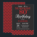 Surprise 80th Birthday Invitation Black and Red<br><div class="desc">Surprise 80th Birthday Invitation with Black and Red Chevron. Chalkboard. Adult Birthday. Man or Women Bday Invite. For further customisation,  please click the "Customise it" button and use our design tool to modify this template.</div>