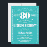 Surprise 80th Birthday Invitation Teal and White<br><div class="desc">Surprise 80th Birthday Invitation Teal and White Typography. Teal Background. Adult Birthday. Male Men or Women Birthday. Kids Boy or Girl Lady Teen Teenage Bday Invite. 13th 15th 16th 18th 20th 21st 30th 40th 50th 60th 70th 80th 90th 100th. Any Age. For further customisation, please click the "Customise it" button...</div>