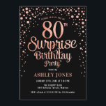 Surprise 80th Birthday Party - Black & Rose Gold Invitation<br><div class="desc">Surprise 80th Birthday Party Invitation.
Elegant design in black and faux glitter rose gold. Features stylish script font and confetti. Message me if you need custom age.</div>
