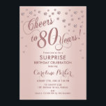 Surprise 80th Birthday Party - Rose Gold Invitation<br><div class="desc">Surprise 80th Birthday Party Invitation
Elegant design with faux glitter rose gold. Features script font and confetti. Cheers to 80 Years! Message me if you need a custom age.</div>