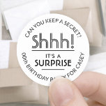 Surprise Birthday Party Shhh! Simple White & Black Classic Round Sticker<br><div class="desc">Add an elegant personalised touch to surprise birthday party invitations, decorations, and favours with stylish custom black and white stickers / envelope seals. ll text on these labels is simple to customise for any year birthday or for another occasion, such as a wedding anniversary, retirement, or going away party. Personalise...</div>