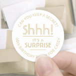 Surprise Birthday Party Shhh! Stylish White & Gold Classic Round Sticker<br><div class="desc">Add an elegant personalised touch to surprise birthday party invitations, decorations, and favours with stylish custom white and gold stickers / envelope seals. All text on these labels is simple to customise for any year birthday or for another occasion, such as a wedding anniversary, retirement, or going away party. Personalise...</div>