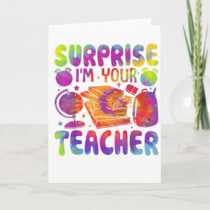 Surprise I’m Your Teacher Today Funny Tie Dye Card