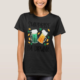 Surprise I'm Drunk St Patrick's Day Funny T-Shirt