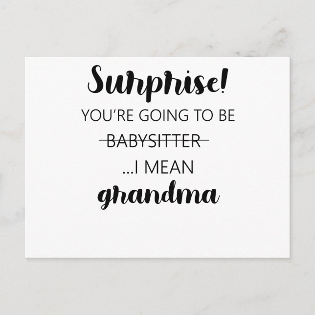 Surprise You're Going To Be Babysitter Grandma Postcard (Front)