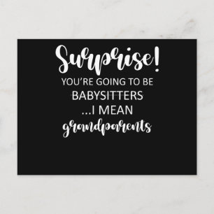 Surprise You're Going To Be Babysitters I Mean Postcard