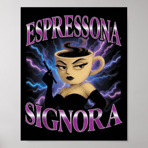 Surreal Italian Brainrot Meme Espressona Signora F Poster
