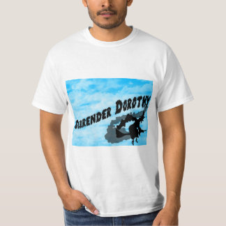 Surrender Dorothy T-Shirt! T-Shirt