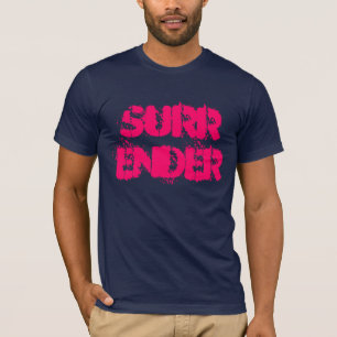 Surrender T-Shirt