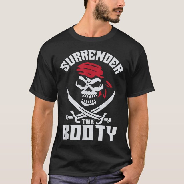 Surrender The Booty Pirate T-Shirt (Front)