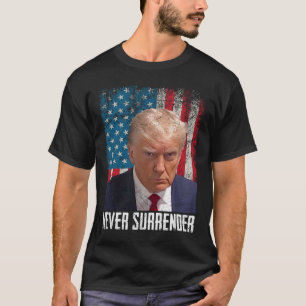 Surrender Trump Mug Shot 2024 President American F T-Shirt