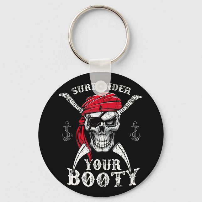 Surrender Your Booty Pirate Skull Funny Jolly Roge Key Ring (Front)