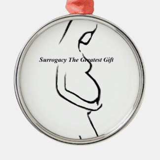 Surrogacy The Greatset Gift Metal Ornament