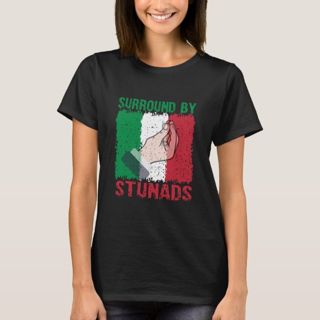 Surround By Stunads  T-Shirt (Front)
