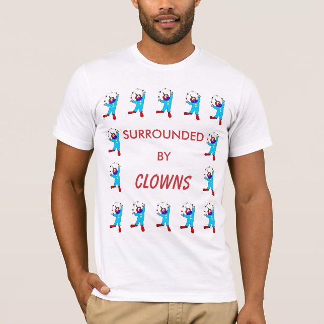 Surrounded by Clowns T-Shirt (Front)