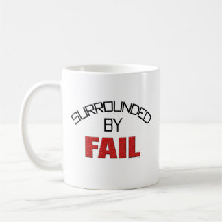 Surrounded By Fail Coffee Mug