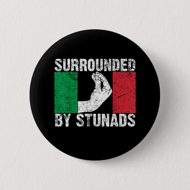 Surrounded by Stunads 6 Cm Round Badge (Front)