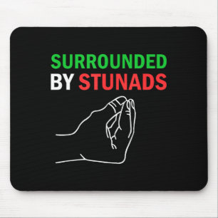 Surrounded By Stunads Funny Italian Sayings Mouse Pad