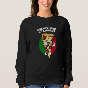 Surrounded by Stunads  Italian Humor Italy Boss Sweatshirt