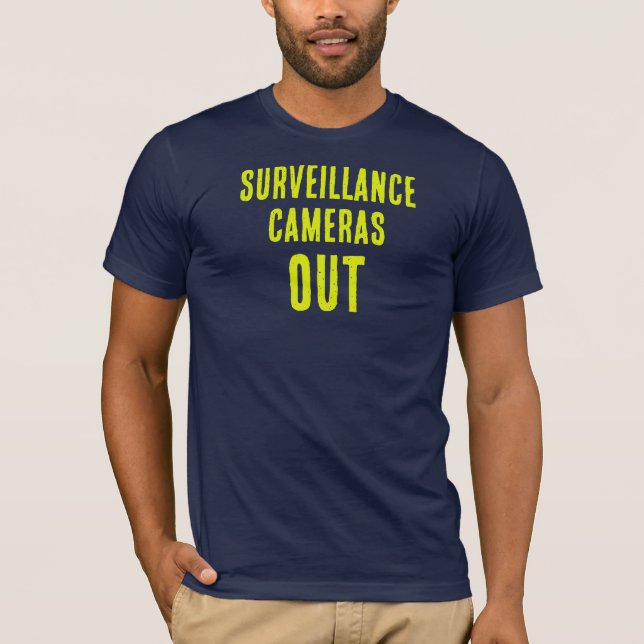 Surveillance Cameras Out t-shirt (Front)