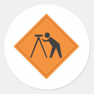 Surveyor at Work Sign Classic Round Sticker