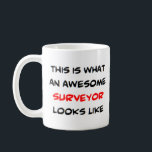 surveyor, awesome coffee mug<br><div class="desc">surveyor</div>