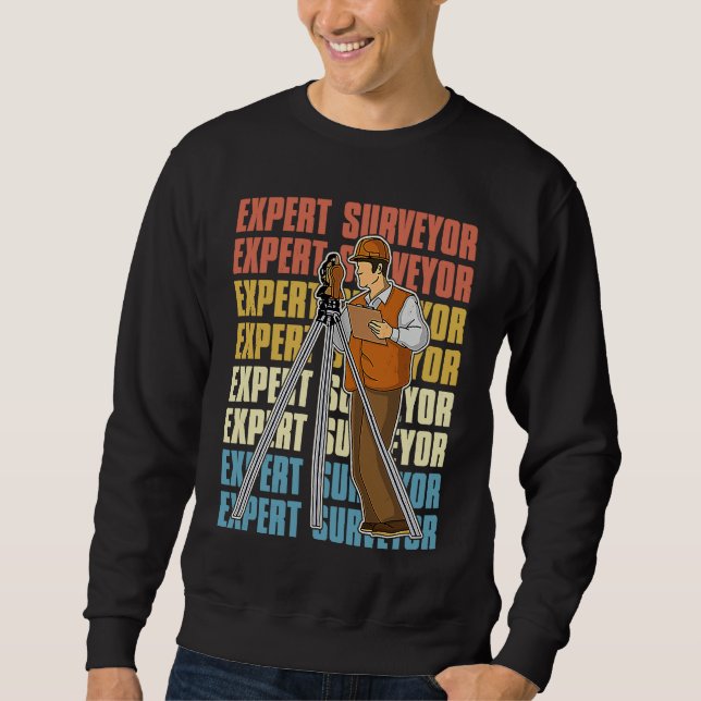 Surveyor geodesy surveying engineer theodolite pro sweatshirt (Front)