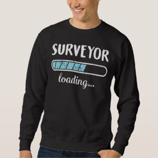 Surveyor Loading Family Friends Humour Trendy Posi Sweatshirt