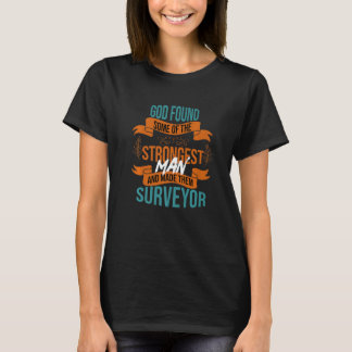Surveyor Profession career worker working quotes P T-Shirt