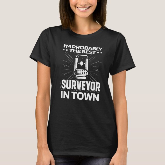Surveyor Theodolite Land Survey  Surveying T-Shirt (Front)