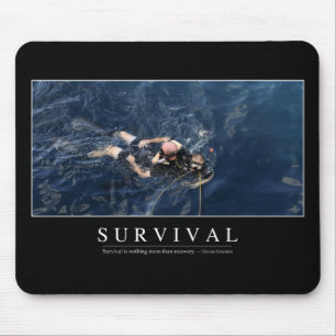 Survival: Inspirational Quote 1 Mouse Pad