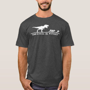 Survival of the fittest T-Shirt
