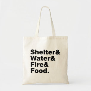 Survival (Shelter & Water & Fire & Food.) Tote Bag