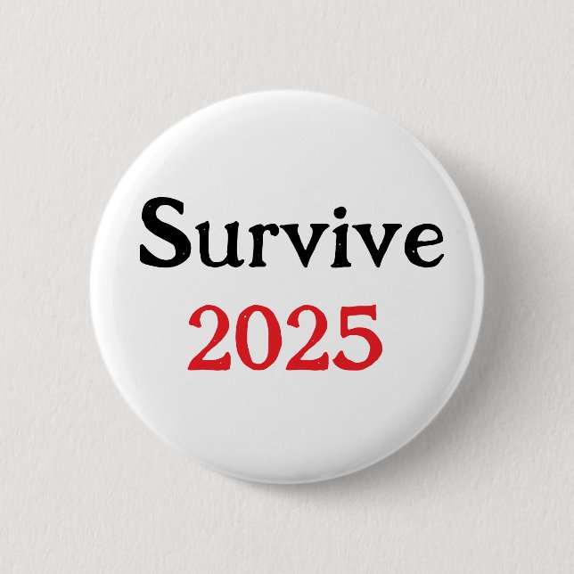  Survive 2025 6 Cm Round Badge (Front)