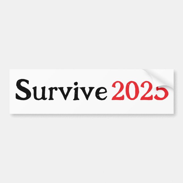 Survive 2025 bumper sticker (Front)