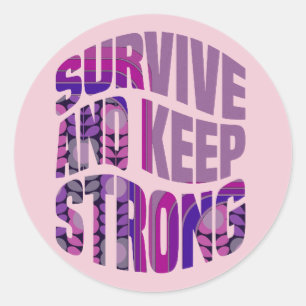 Survive And Keep Strong - Motivational Words Classic Round Sticker