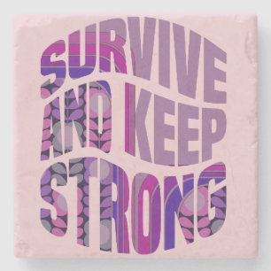 Survive And Keep Strong - Motivational Words Stone Coaster