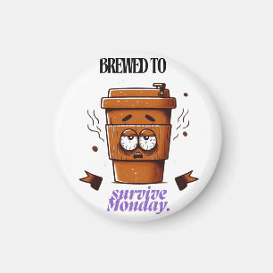 "Survive Monday. BREWED to…" Coffee Mug – Fun Desi Magnet