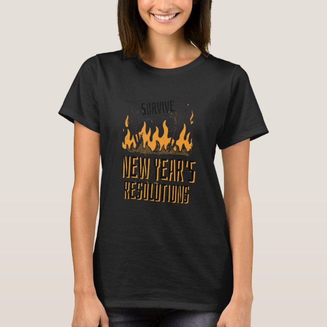 Survive New Years Resolution T-Shirt (Front)