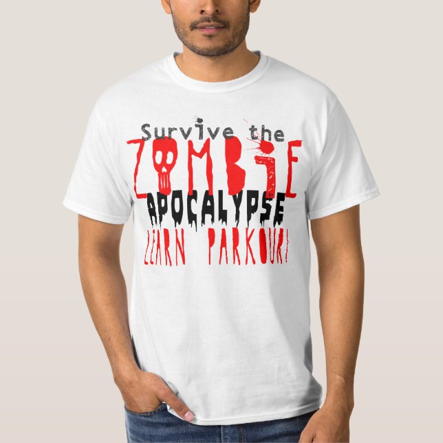 Survive the Zombie Apocalypse with Parkour T-Shirt (Front)