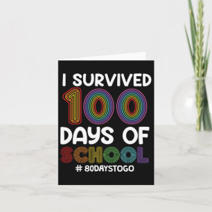 Survived 100 Days Of School 80 Days To Go Teacher Card