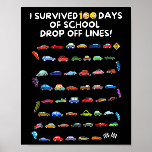 Survived 100 Days Of School Drop Off Lines - 100 D Poster