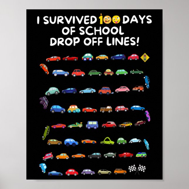 Survived 100 Days Of School Drop Off Lines - 100 D Poster (Front)