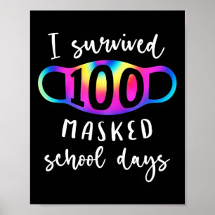 Survived 100 Masked School Days Tie Dye Poster