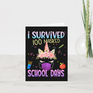 Survived 100 Masked School Days Unicorn Wearing Ma Card